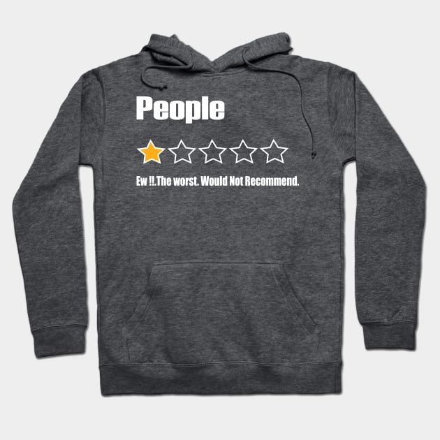 People, Ew!!, The Worst, Would Not Recommend Hoodie by LEGO